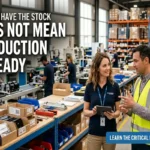 Why We Have the Stock Does Not Mean Production Is Ready