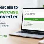 Uppercase to Lowercase Converter: Fix Caps Lock Mistakes Instantly